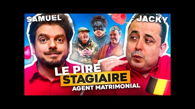 Le Pire Stagiaire agent matrimonial (rencontres amoureuses) en Belgique - Version longue