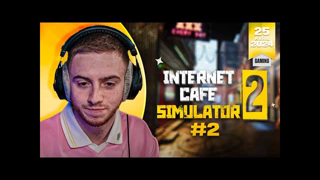 😅 Je deviens papa… (Internet Cafe Simulator 2 #2)